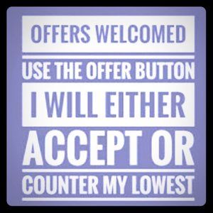 PLEASE MAKE AN OFFER!